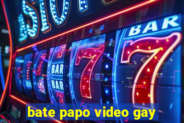 bate papo video gay